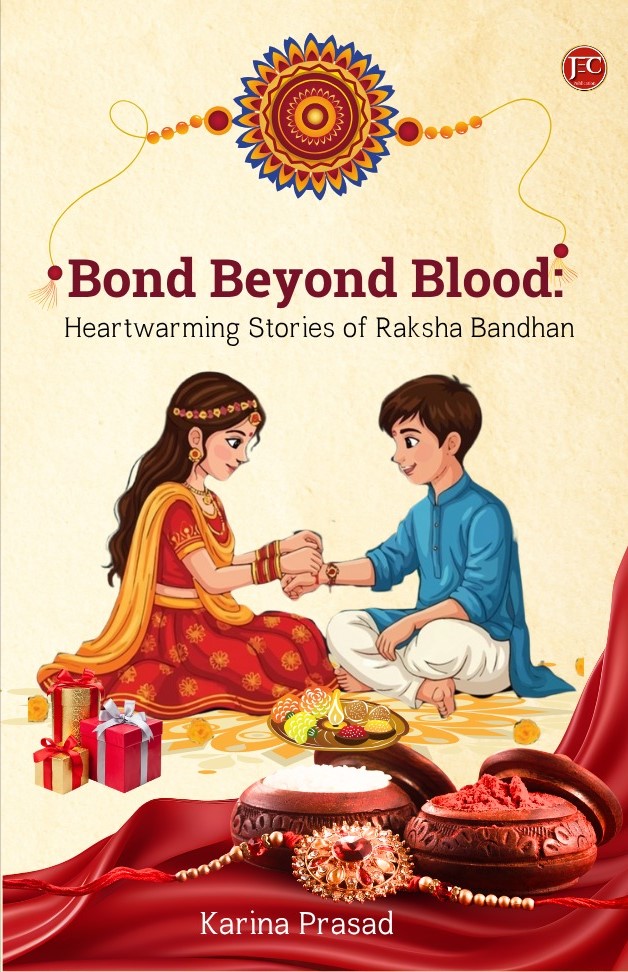 Bond Beyond Blood: Heartwarming Stories of Raksha Bandhan