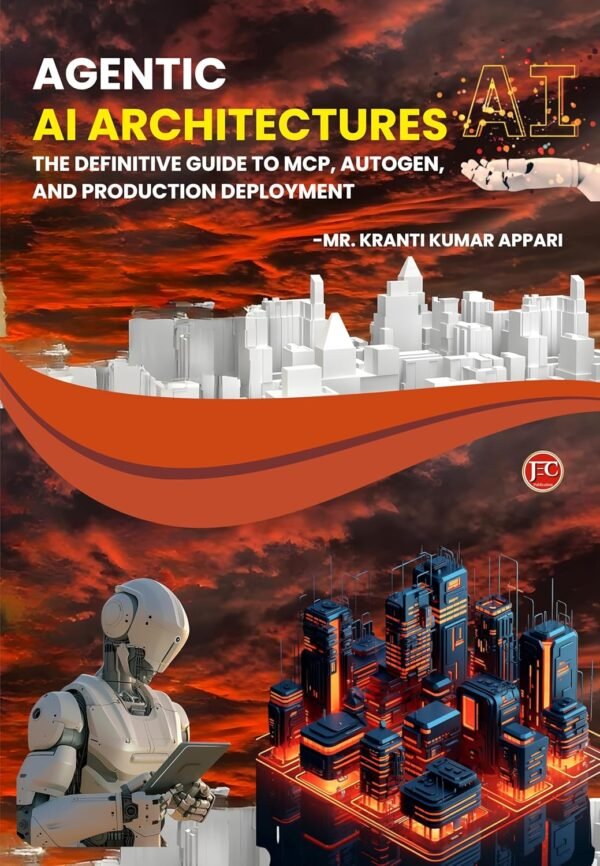 AGENTIC AI ARCHITECTURES THE DEFINITIVE GUIDE TO MCP, AUTOGEN, AND ...