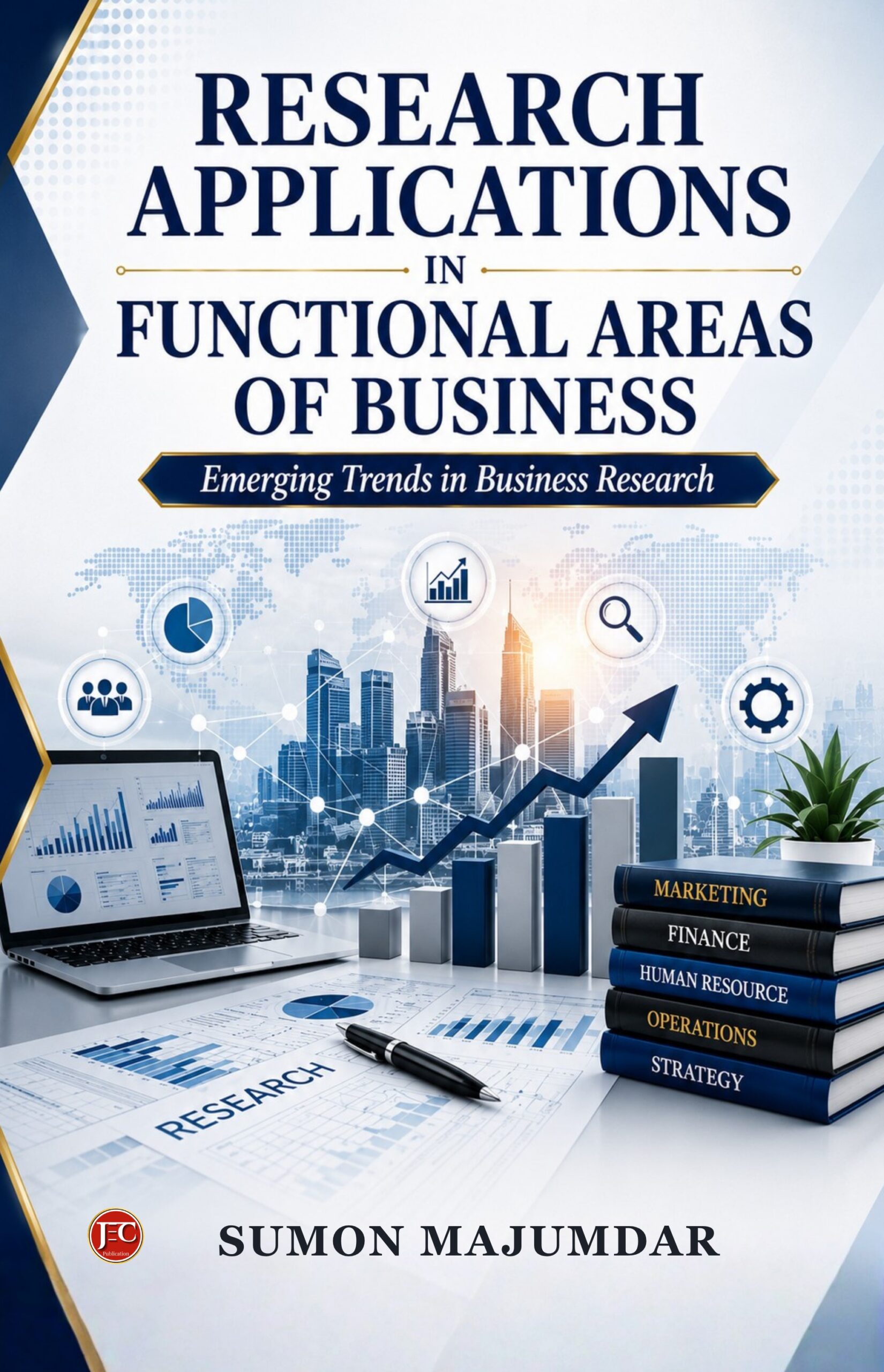 Research Applications In Functional Areas Of Business Emerging Trends In Business Research